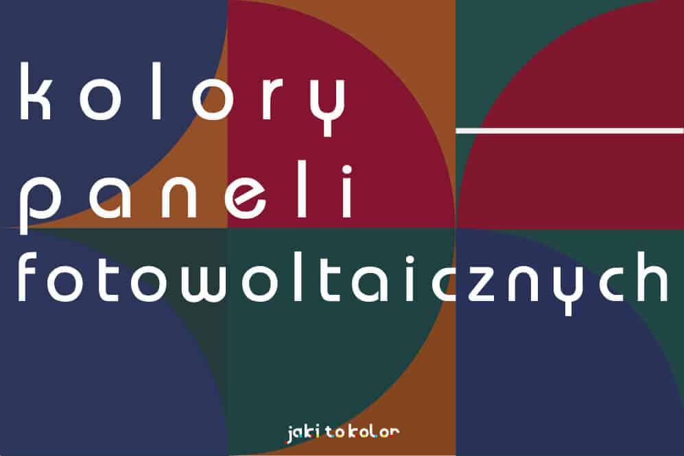 kolory paneli fotowoltaicznych